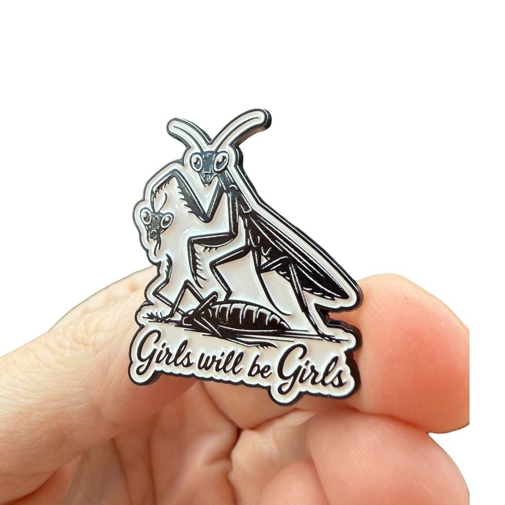 Girls Will be Girls Praying Mantis headoff feminism enamel pin bestie gift